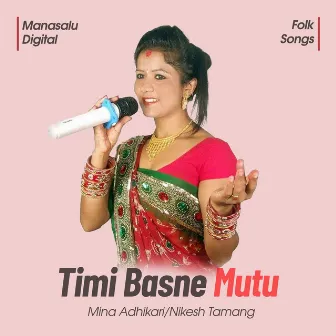 Timi Basne Mutu by Mina Adhikari