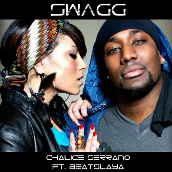 Swagg by Chalice Serrano