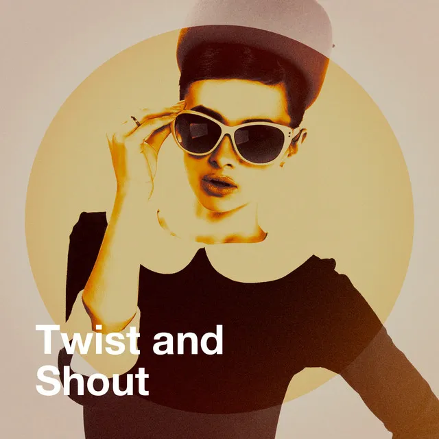 Twist and Shout