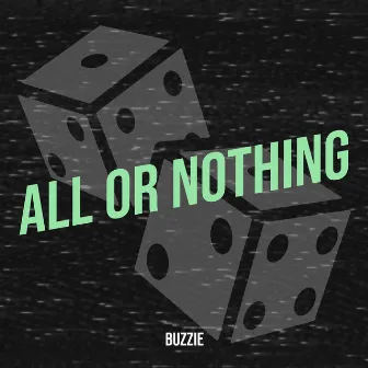 All or Nothing by Buzzie