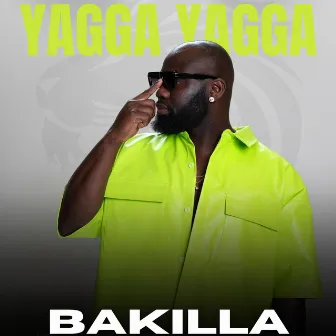 Yagga Yagga by Bakilla