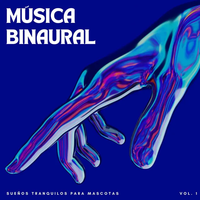 Música Binaural: Sueños Tranquilos Para Mascotas Vol. 1