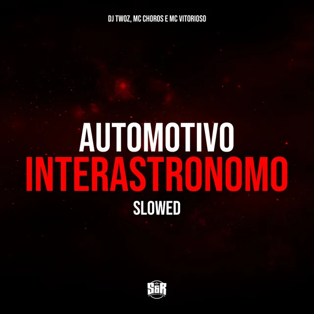 Automotivo Interastronomo Slowed