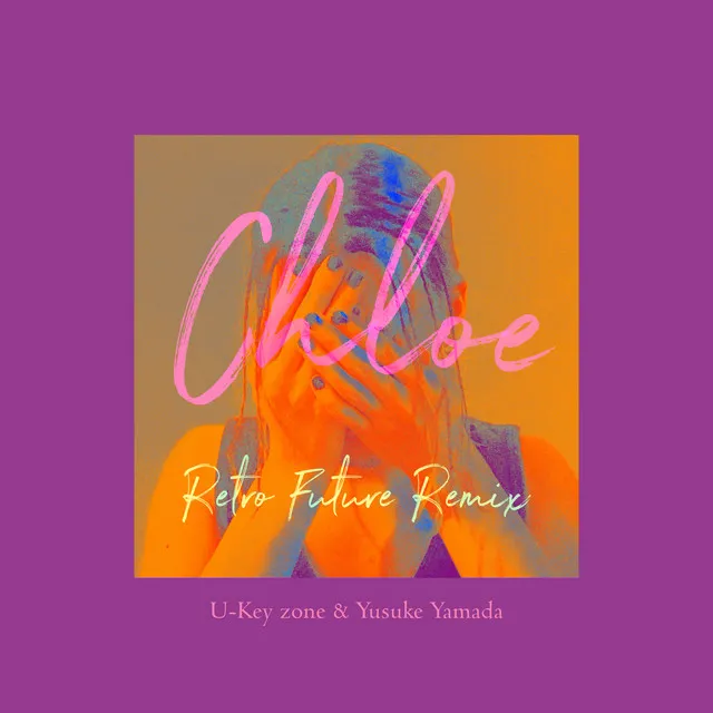 Chloe - Retro Future Remix