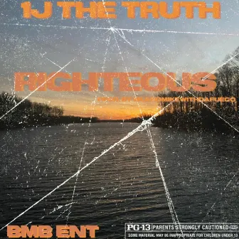 Righteous by 1J The Truth.