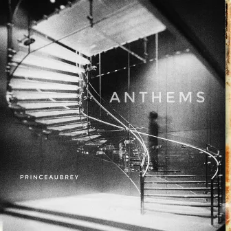 Anthems by Prince Aubrey