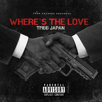 Where's The Love? by Tmbb Japan