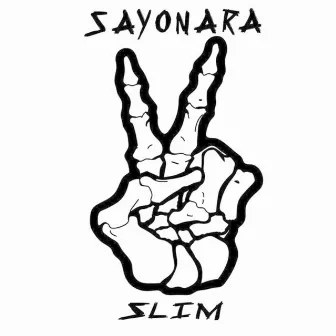 Sayonara Slim by Slim Pierre