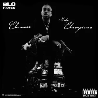 Chances Make Champions by Blo Payso