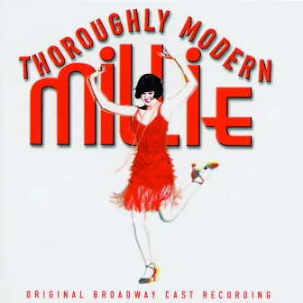 Thoroughly Modern Millie (Original Broadway Cast Recording) by Unknown Artist