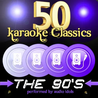 50 Karaoke Classics: The 90's by Audio Idols