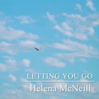 Letting You Go by Helena McNeill