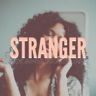 Stranger by Melissa McMillan