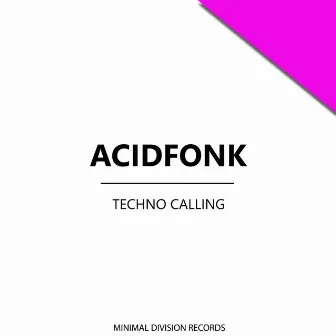 Techno Calling by Acidfonk