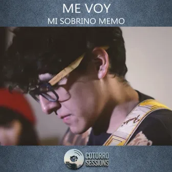 Me voy by Cotorro Sessions