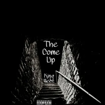 The Come Up by Ray Weez