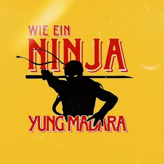 Wie Ein Ninja by Yung Madara