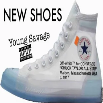 New Shoes by Young Savage