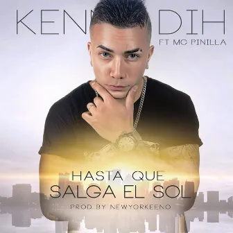 Hasta Que Salga el Sol by Kenny Dih