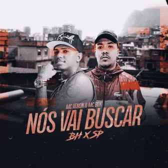 Nós Vai Buscar by MC BDK