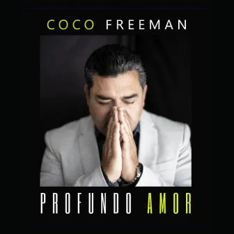 Profundo Amor by Coco Freeman