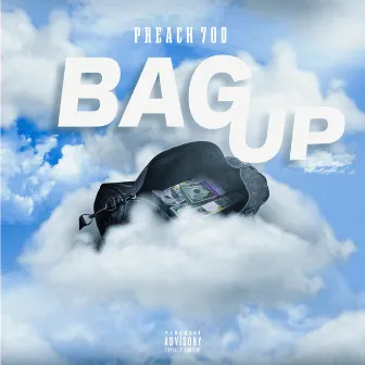 Bag Up by Preach700