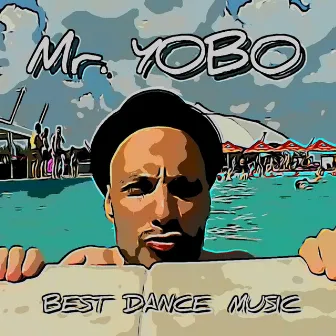 BEST DANCE MUSIC by Mr. YOBO