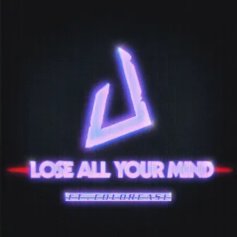 Lose All Your Mind (Instrumental) by colorcase