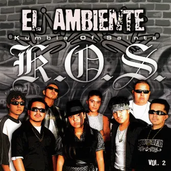 El Ambiente by K.O.S. (Kumbia Of Saints)