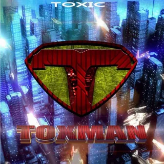 Toxman by Toxic