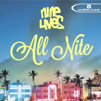 All Nite by Nine Lives