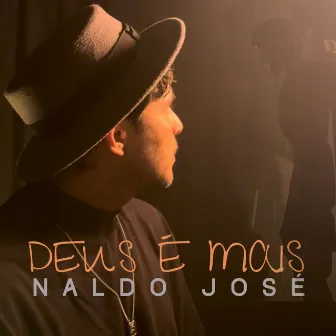 Deus É Mais by Naldo José