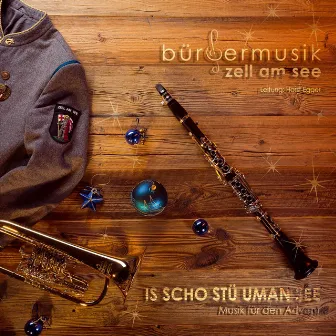 Is scho stü uman See - Musik für den Advent by Bürgermusik Zell am See