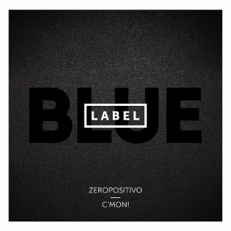 Blue Label by C´MON!