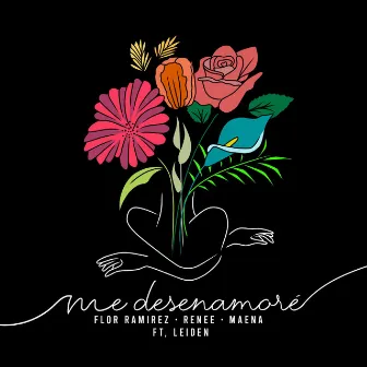 Me Desenamoré by Flor Ramírez