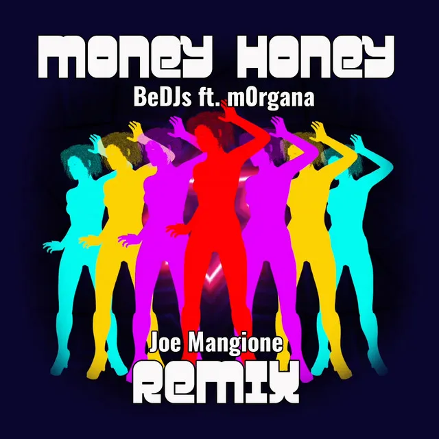 Money Honey - Joe Mangione Extended Remix 2K21