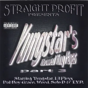 Throwed Yung Playas (Part 3) by Yungstar