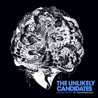 Follow My Feet (Instrumentals) - EP by The Unlikely Candidates