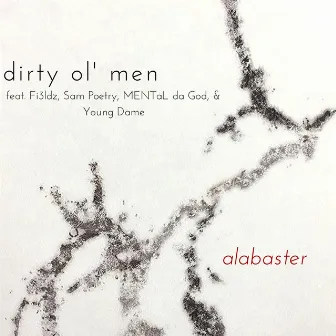 Alabaster by Dirty Ol' Men