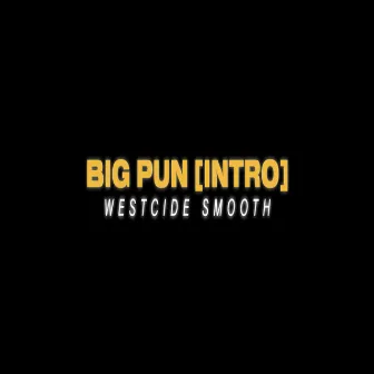 Big Pun (Intro) by WestCide Smooth