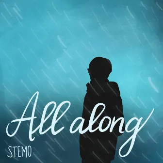 All along by Stemo