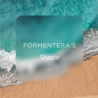 Formentera's Shape by JR