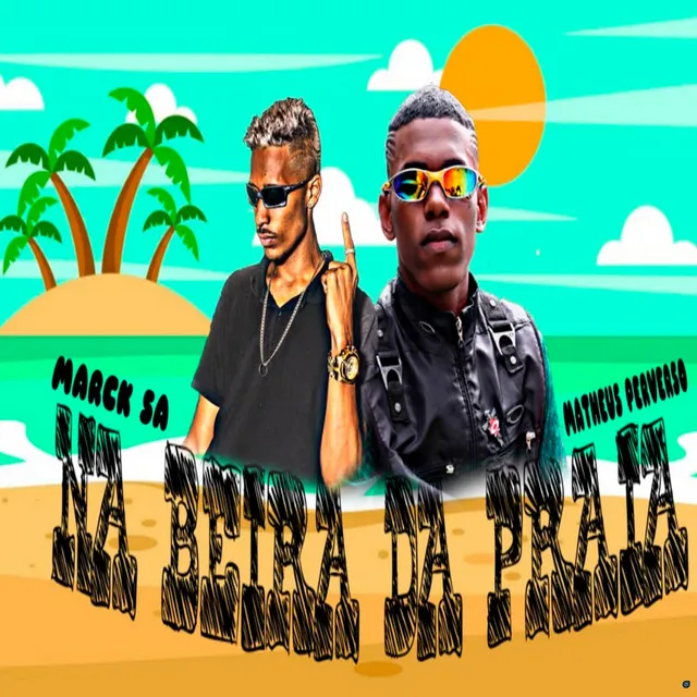 Na Beira da Praia (feat. Marck SA)