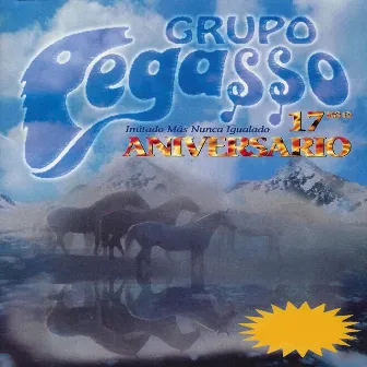 17 Aniversario by Grupo Pegasso