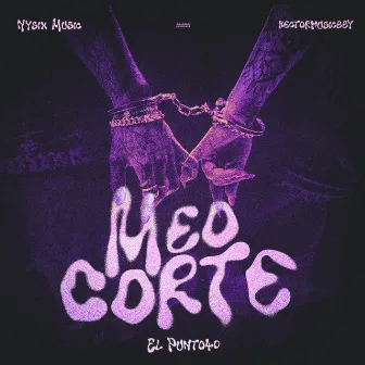 Meo Corte Que Tú Tienes by hectormusicbby