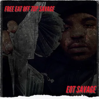 Free Eat Off Top Savage by Eot Savage