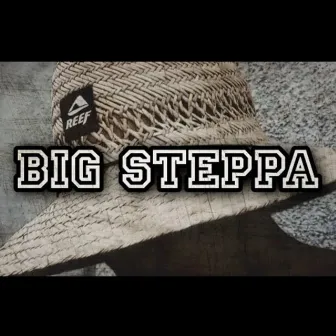 Big Steppa by Kylan 