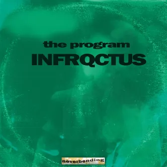 Infrqctus by The Program