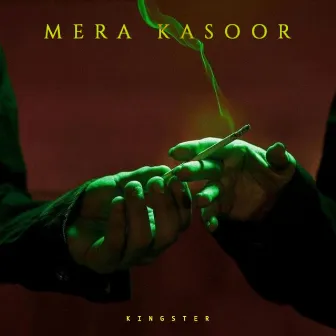 Mera Kasoor by Kingster