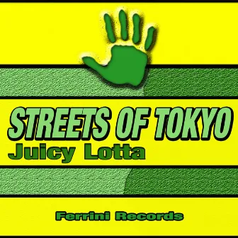 Streets of Tokyo by Juicy Lotta